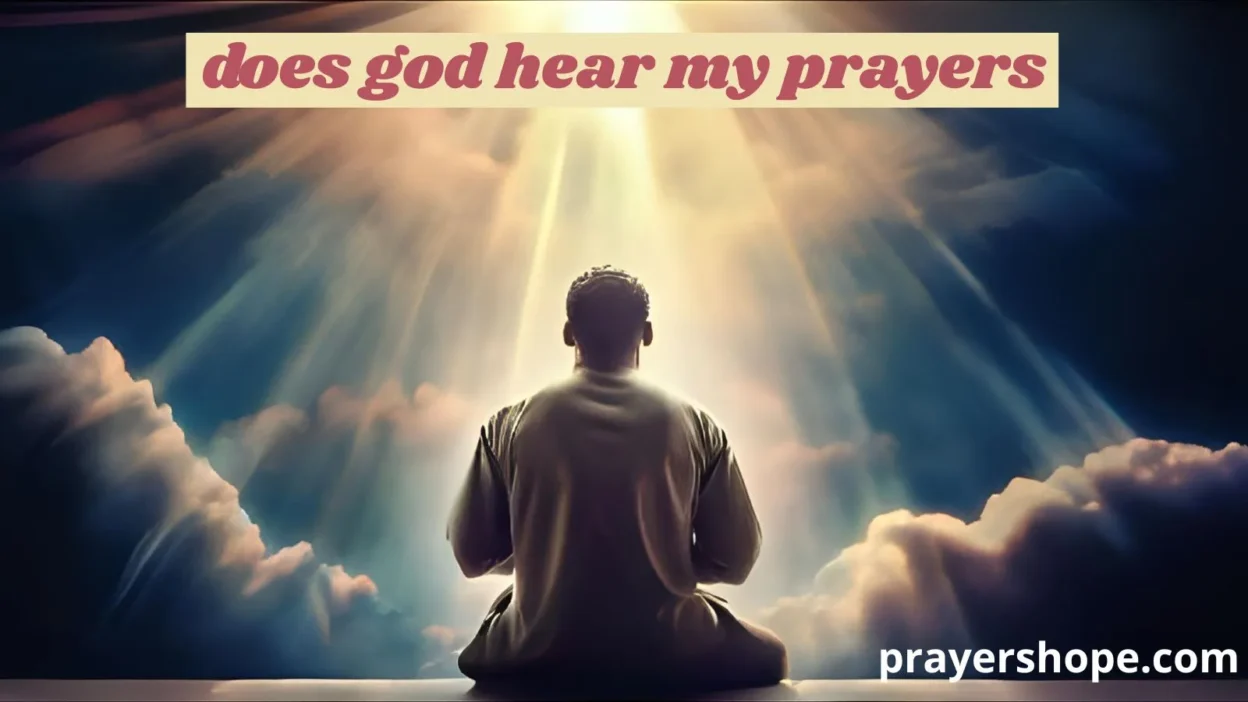 Does God Hear My Prayers