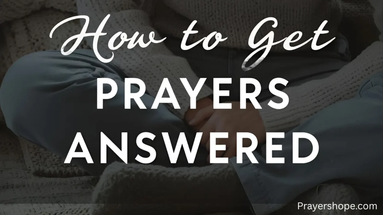 How to Get Prayers Answered