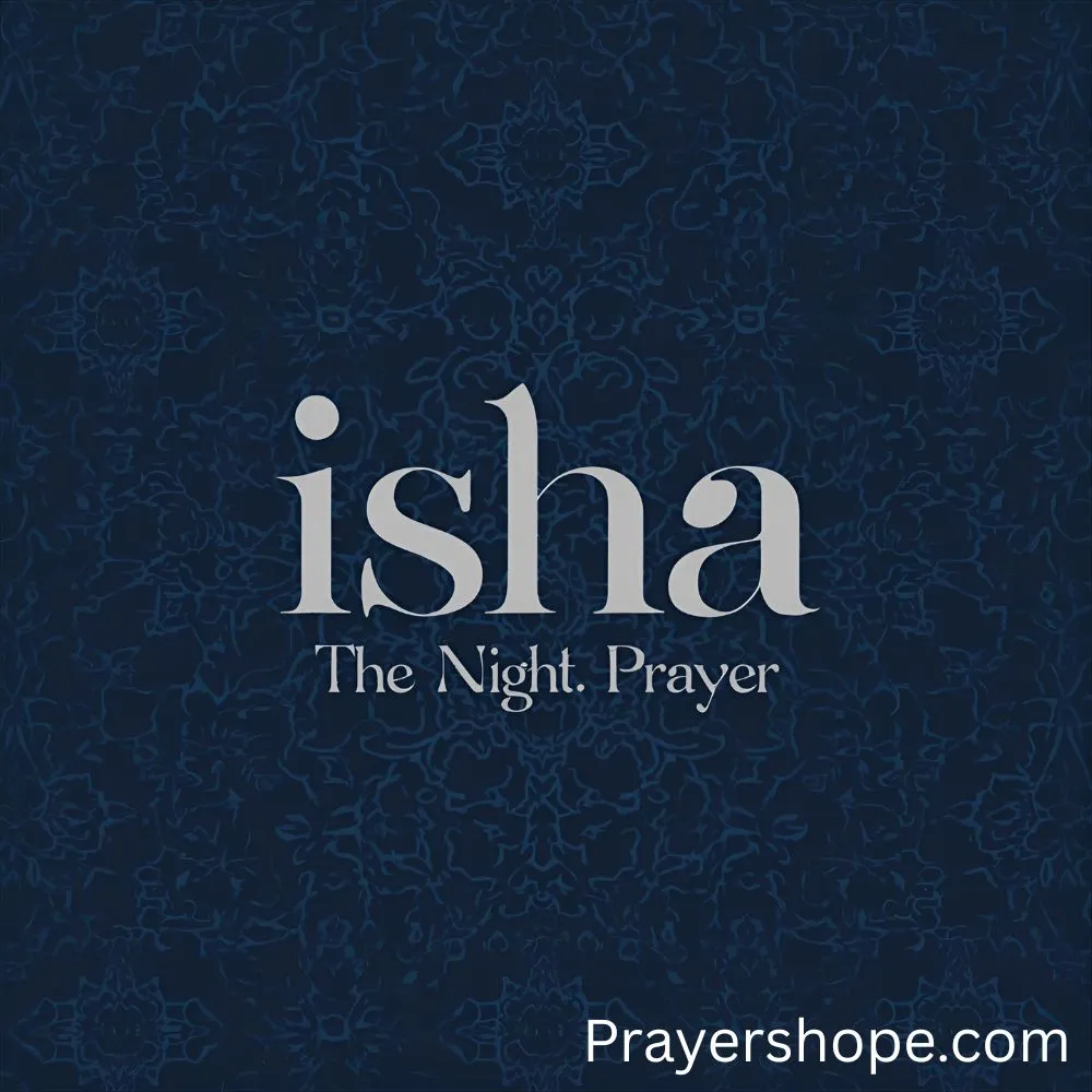 Isha – The Night Prayer