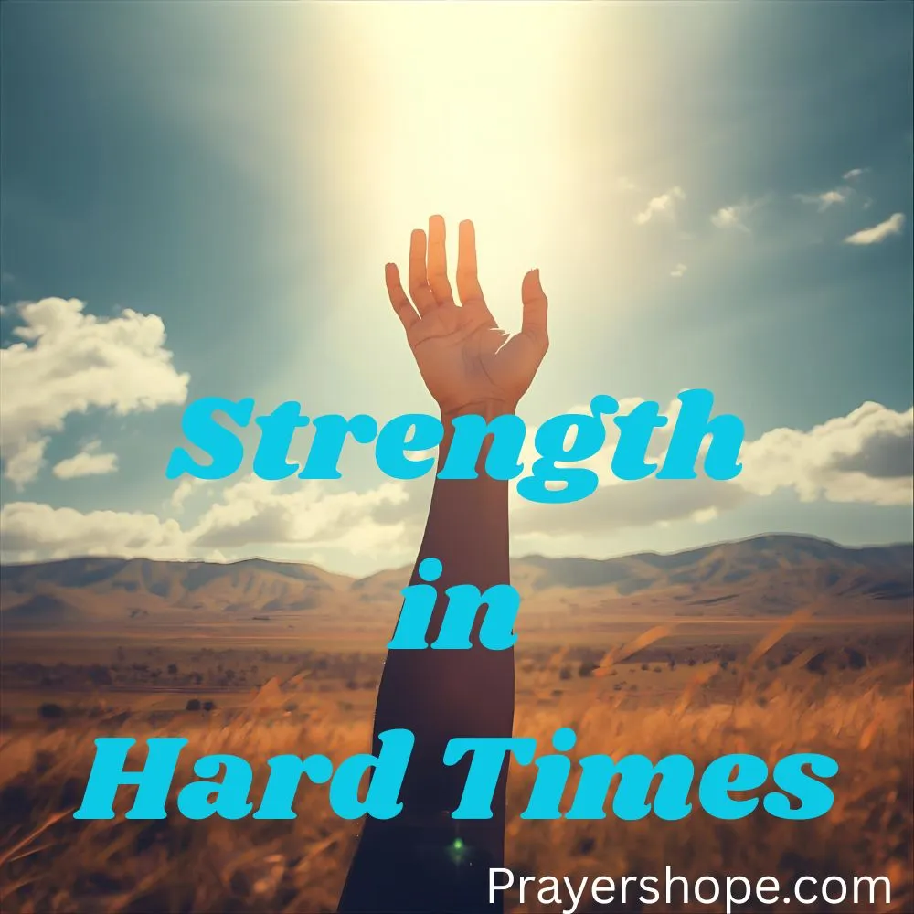 Midday Prayer for Strength in Hard Times