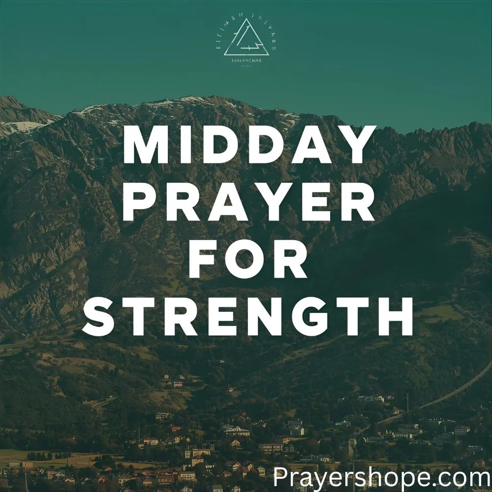 Midday Prayer for Strength