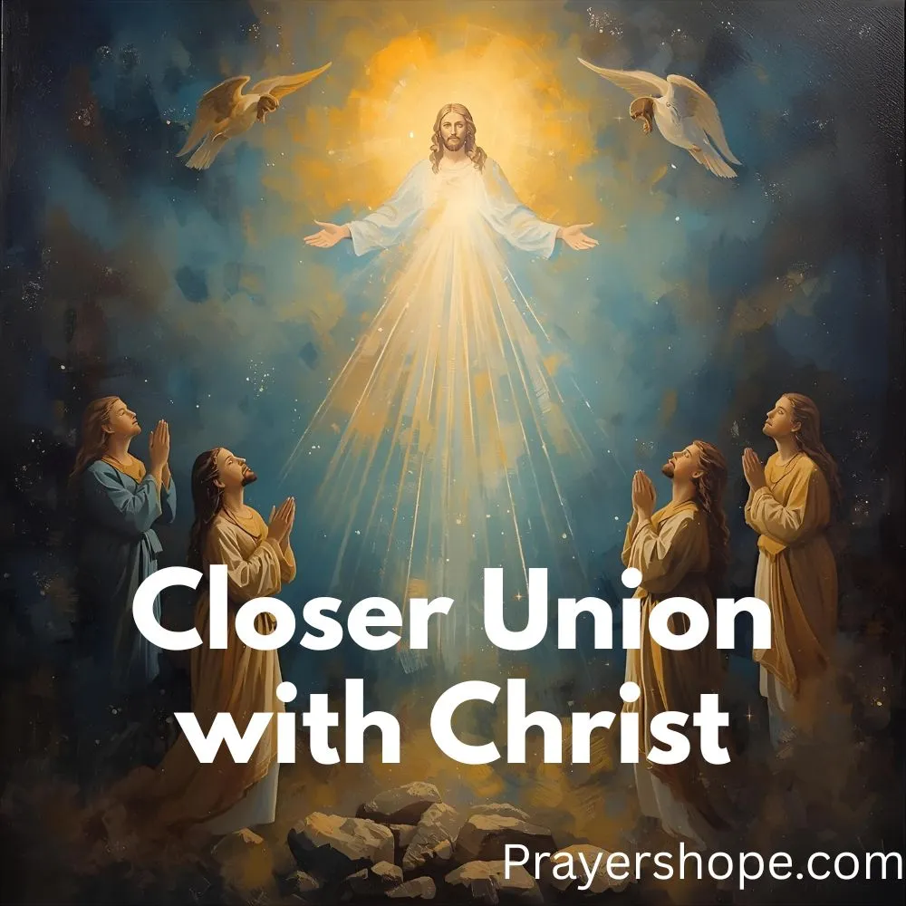 Prayer for Closer Union with Christ