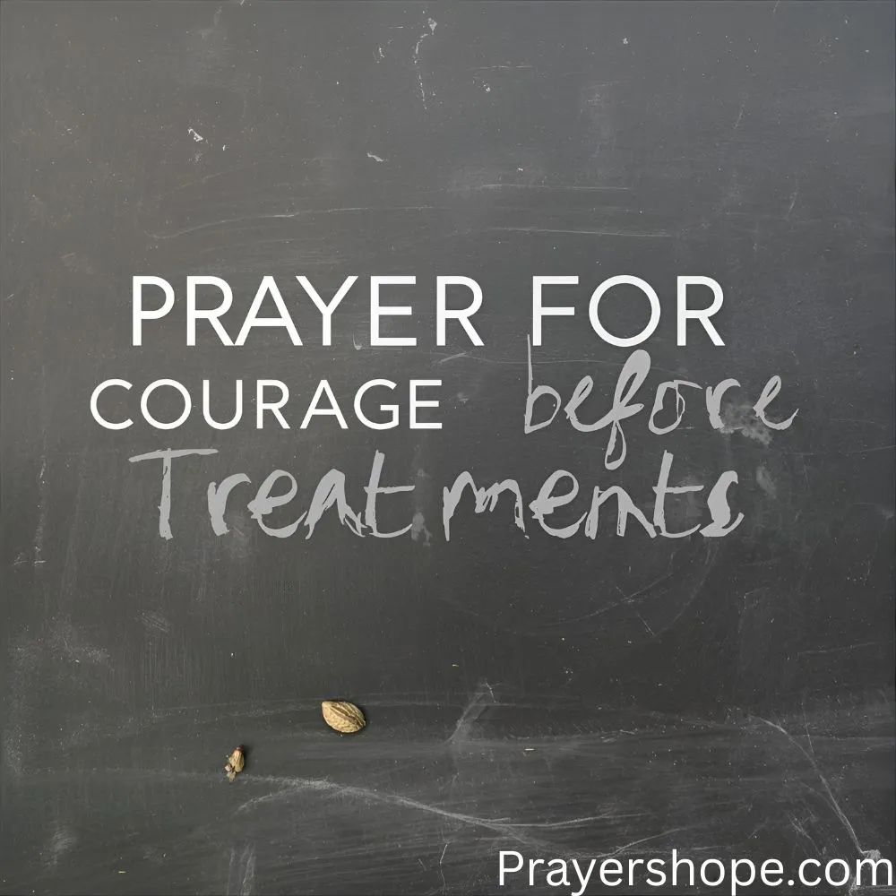 Prayer for Courage Before Treatments