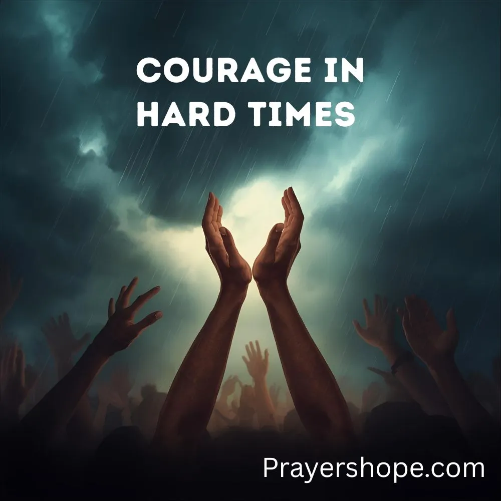 Prayer for Courage in Hard Times