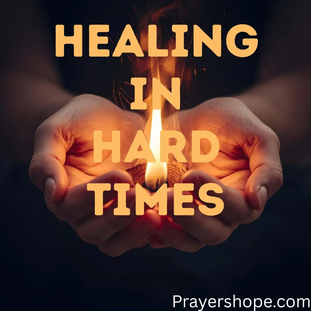 Prayer for Healing in Hard Times 