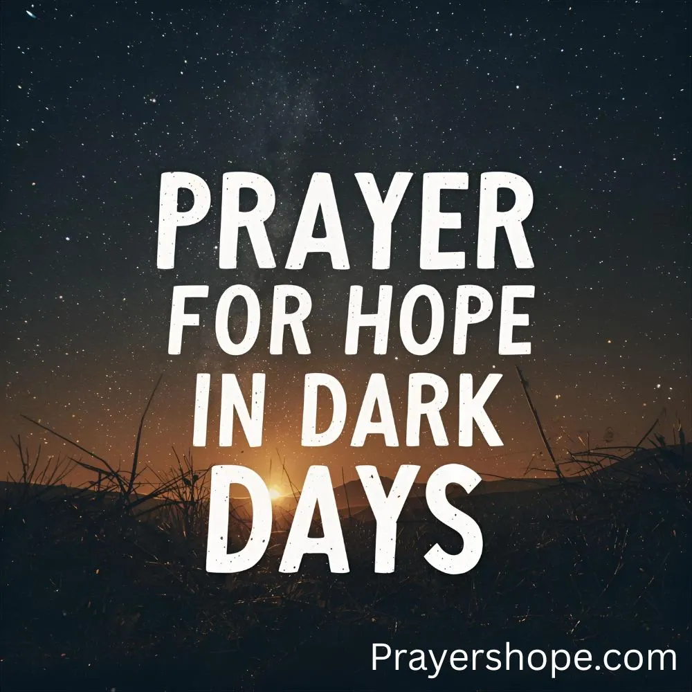 Prayer for Hope in Dark Days