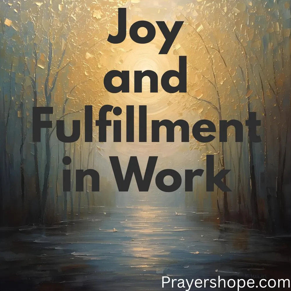 Prayer for Joy and Fulfillment in Work