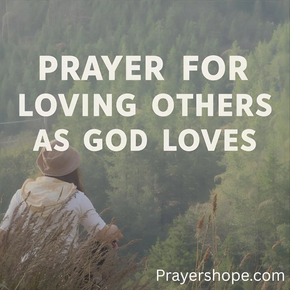 Prayer for Loving Others as God Loves