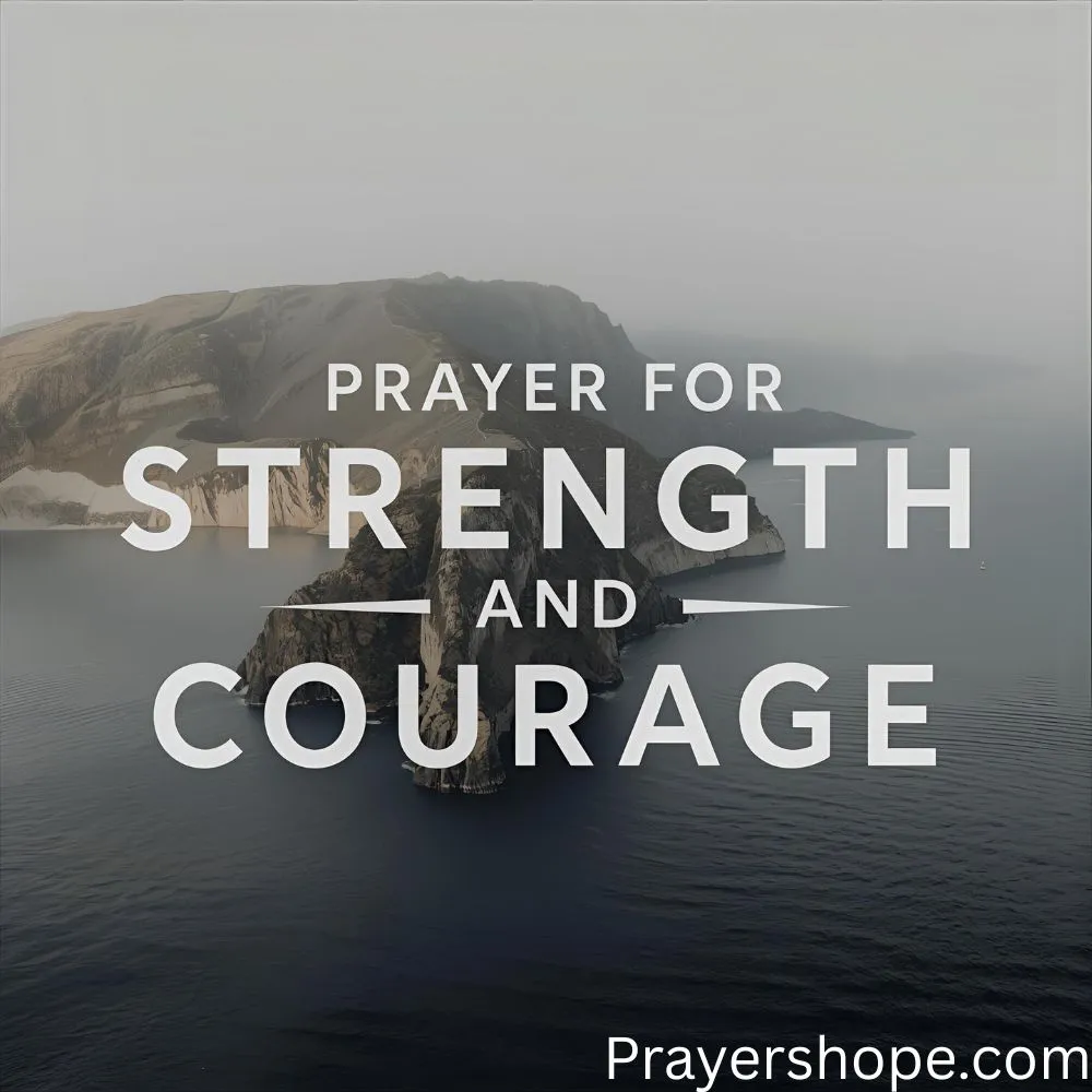 Prayer for Strength and Courage 