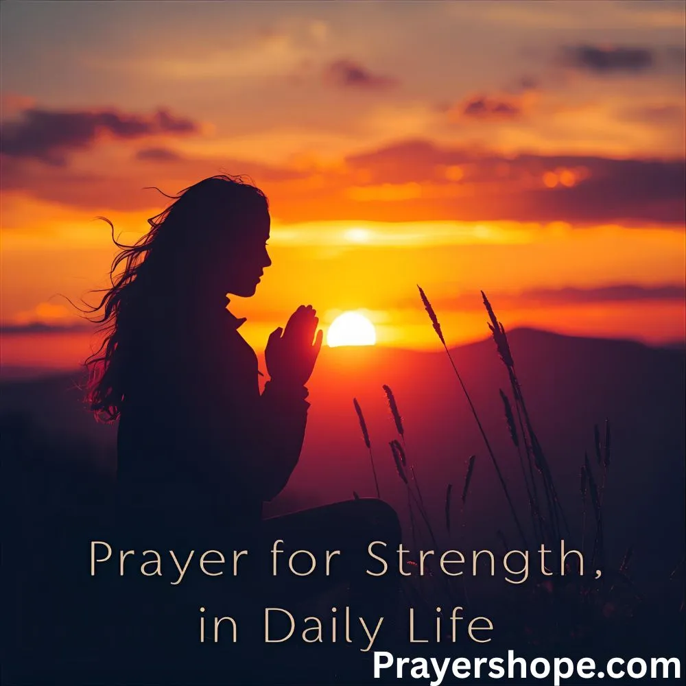 Prayer for Strength in Daily Life
