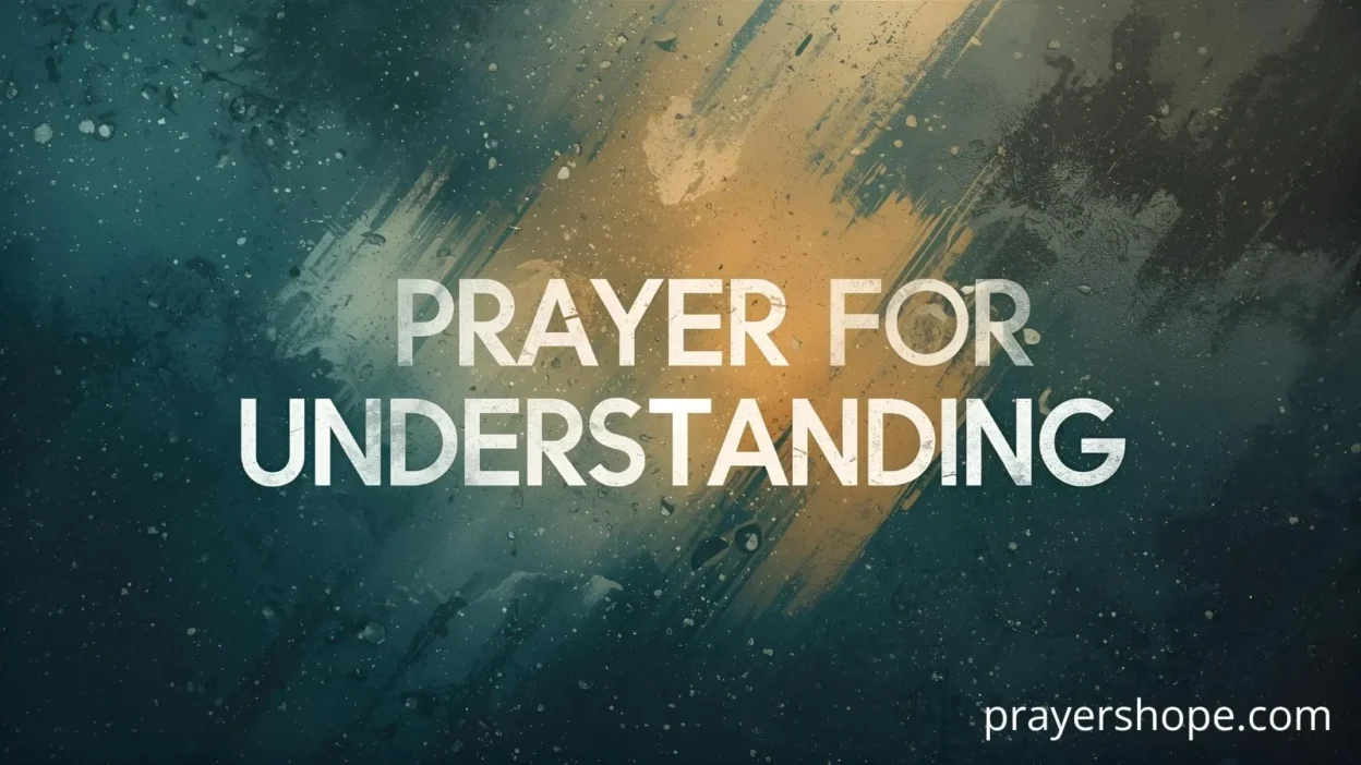 Prayer for Understanding