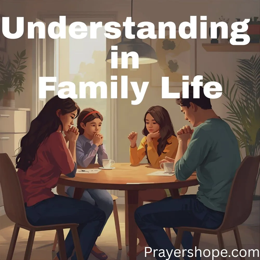Prayer for Understanding in Family Life