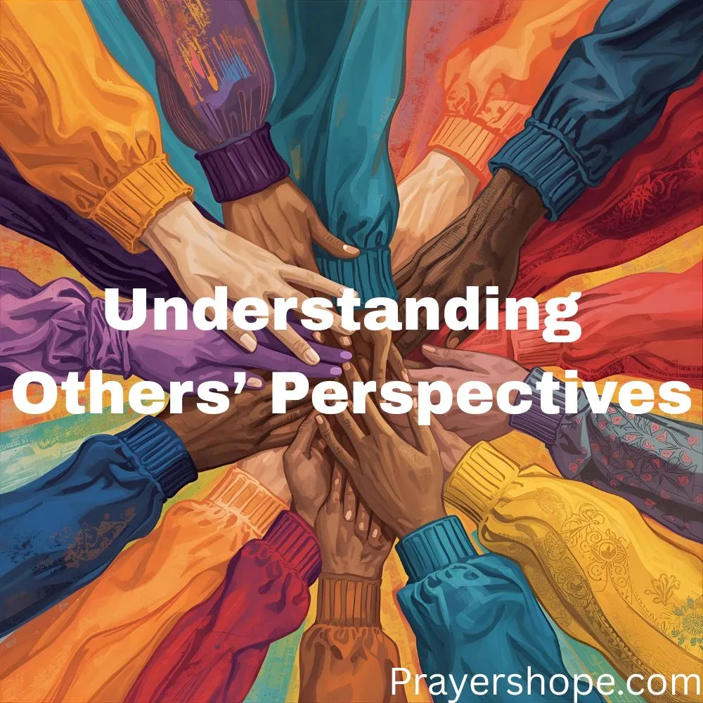 Prayer for Understanding Others’ Perspectives