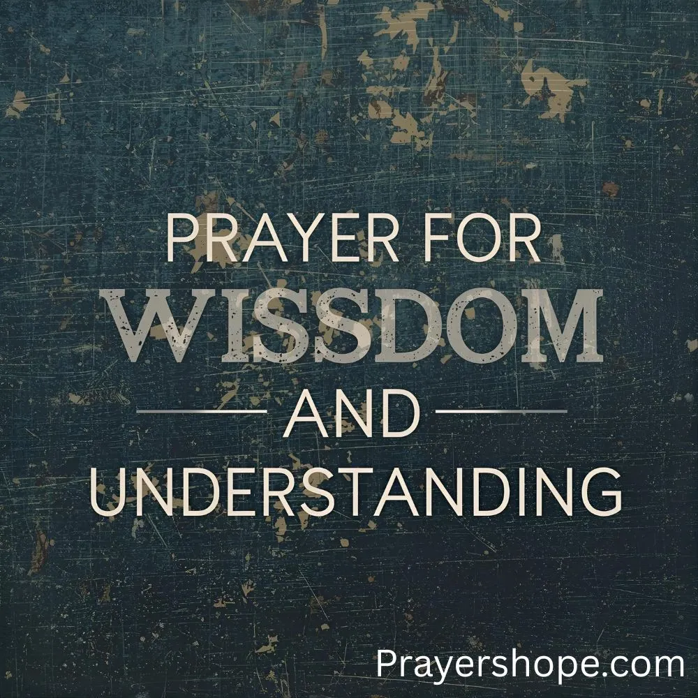 Prayer for Wisdom and Understanding