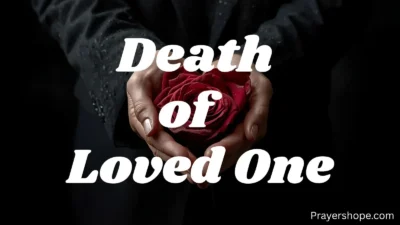 Prayers for Death of a Loved One