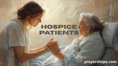 Prayers for Hospice Patients