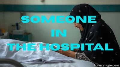 Prayers for Someone in the Hospital