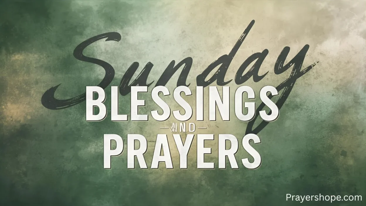 Sunday Blessings and Prayers