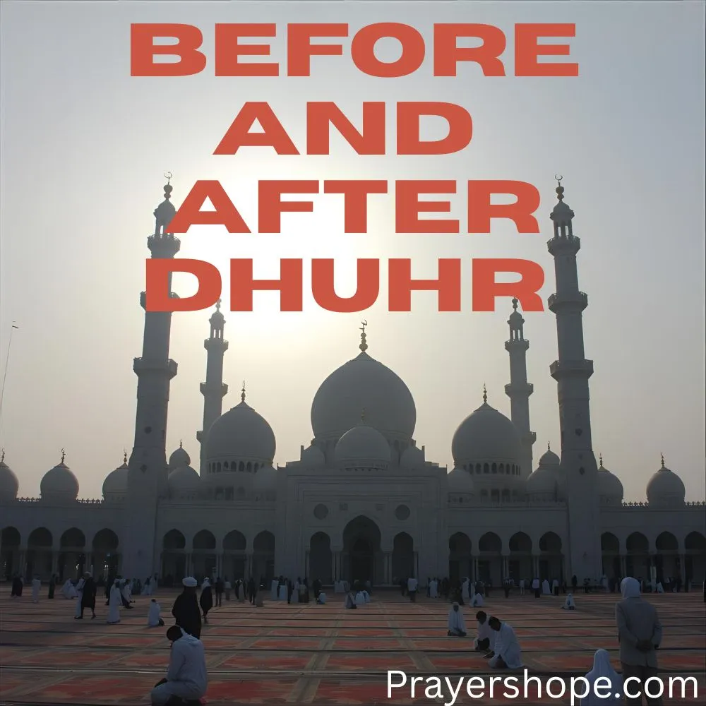 Sunnah Prayers Before and After Dhuhr