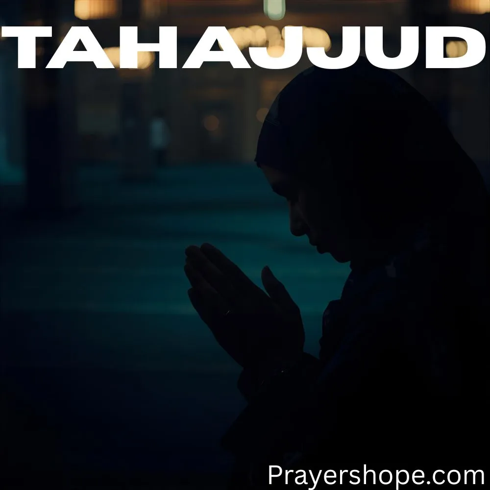 Tahajjud – The Night Prayer 