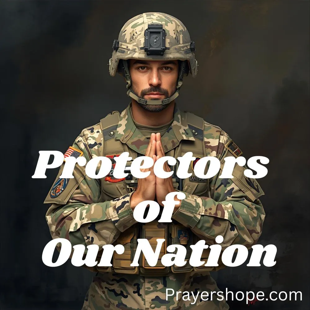 Prayer for the Military and Protectors of Our Nation