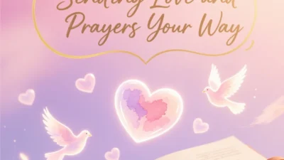 Sending Love and Prayers Your Way
